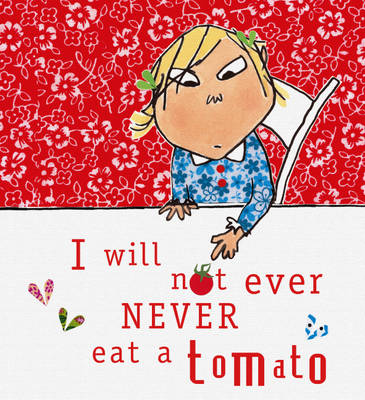 I Will Not Ever Never Eat a Tomato (Limited Edition Hardback)