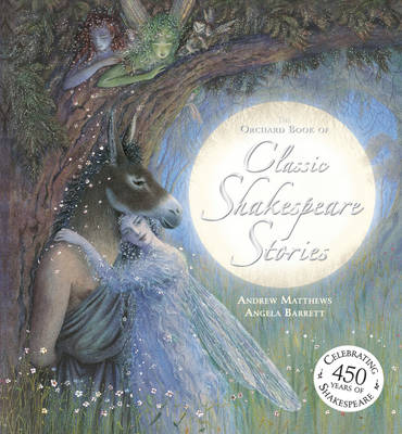 The Orchard Book of Classic Shakespeare Stories