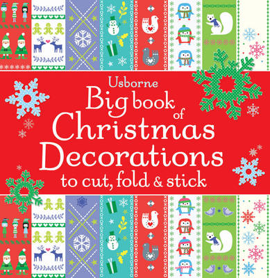 Big Book of Christmas Decorations to Cut, Fold & Stick