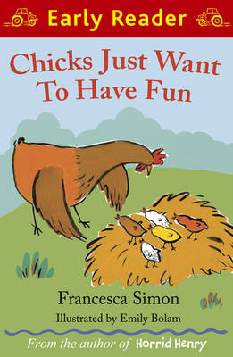 Chicks Just Want to Have Fun (Early Reader)