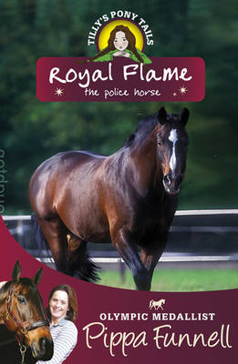 Tilly's Pony Tails 16 : Royal Flame The Police Horse