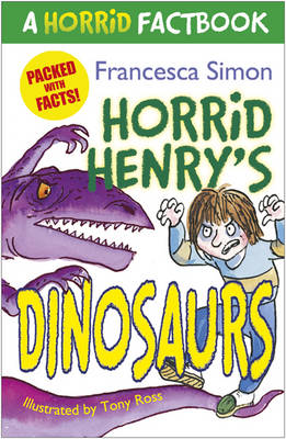 A Horrid Factbook: Dinosaurs (Horrid Henry)