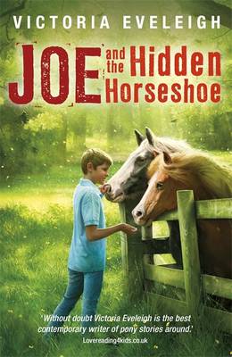 Joe and the Hidden Horseshoe A Boy and His Horses