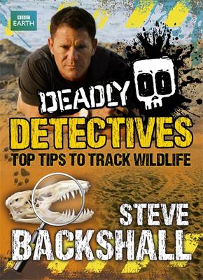 Deadly Detectives Top Tips to Track Wildlife