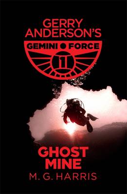 Gemini Force 1: Ghost Mine