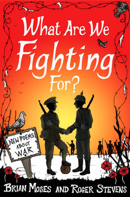 What Are We Fighting For? New Poems About War
