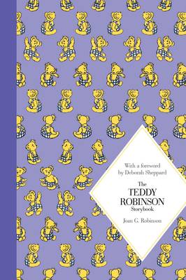 The Teddy Robinson Storybook: Macmillan Classics Edition
