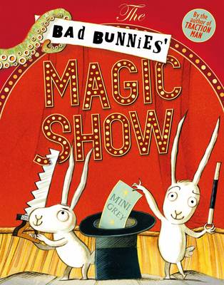Cover for The Bad Bunnies' Magic Show by Mini Grey