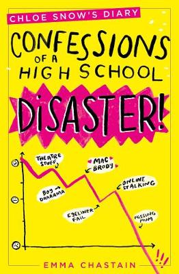 Chloe Snow's Diary: Confessions of a High School Disaster