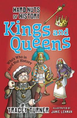 Hard Nuts of History: Kings and Queens