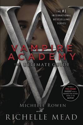 Vampire Academy: the Ultimate Guide