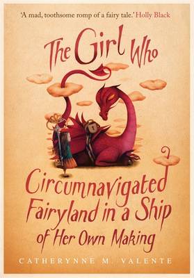 The Girl Who Circumnavigated Fairyland in a Ship of Her Own Making