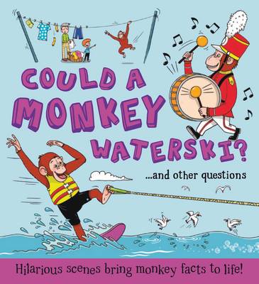 Cover for What If a... Could a Monkey Waterski? by Camilla de la Bedoyere