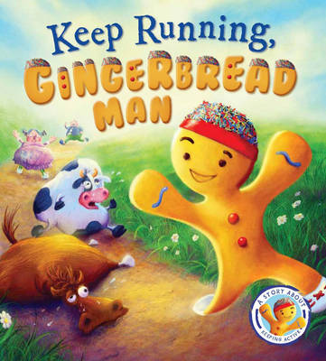 Fairytales Gone Wrong: Keep Running Gingerbread Man A Story About Keeping Active