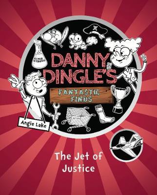 Danny Dingle's Fantastic Finds The Jet of Justice