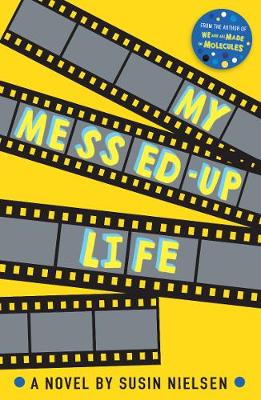Cover for My Messed-Up Life by Susin Nielsen