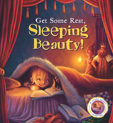 Fairytales Gone Wrong: Get Some Rest, Sleeping Beauty!