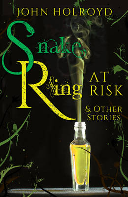 Snake Ring at Risk & Other Stories