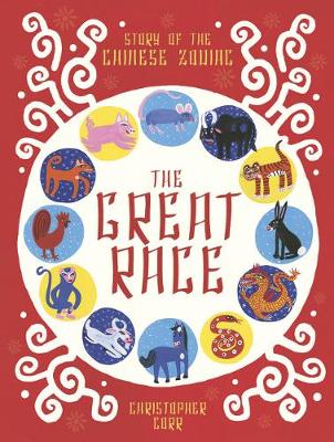 The Great Race The Story of the Chinese Zodiac