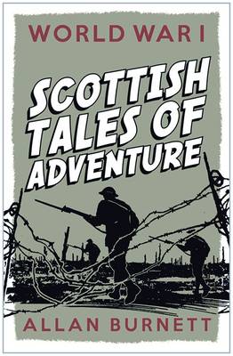 Scottish Tales of Adventure World War I