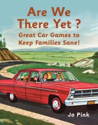 Are We There Yet? Great Car Games to Keep Families Sane !