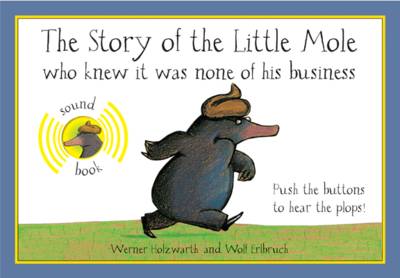 The Story of the Little Mole - The Sound Book