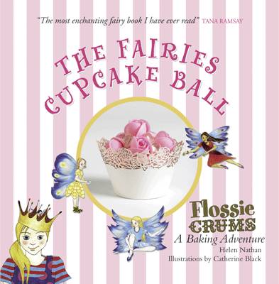 Flossie Crums: The Fairies Cupcake Ball 