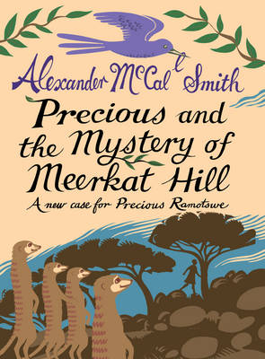 Precious and the Mystery of Meerkat Hill A New Case for Precious Ramotwse