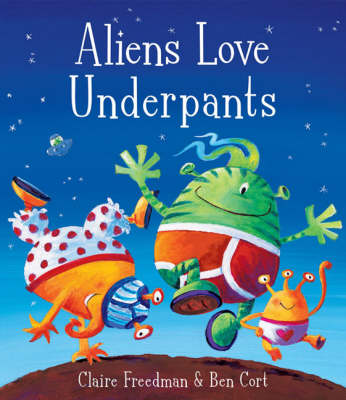 Aliens Love Underpants! (Book and CD edition)