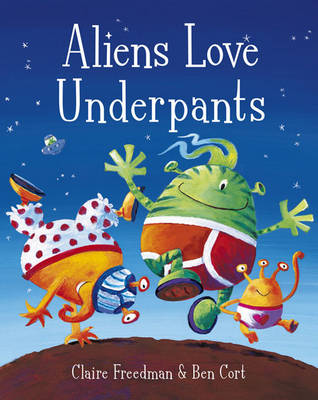 Aliens Love Underpants! (board book)