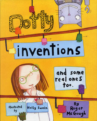 Dotty Inventions And Some Real Ones Too