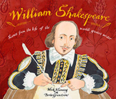 William Shakespeare Scenes from the Life of the World's Greatest Writer