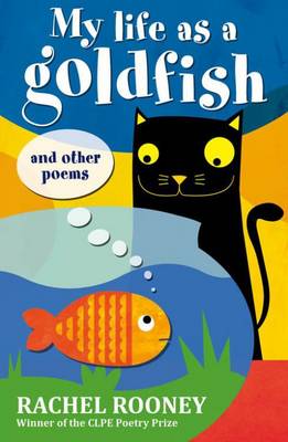 My Life as a Goldfish And Other Poems