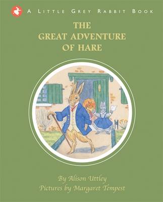 Little Grey Rabbit: The Adventure of Hare