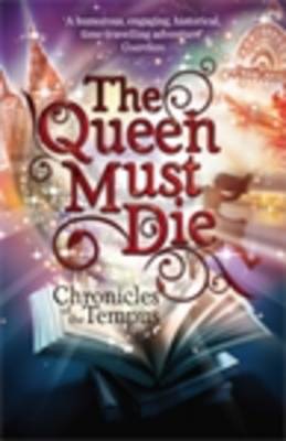 The Queen Must Die: Chronicles of the Tempus