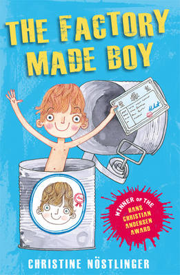 The Factory-Made Boy The Hilarious Adventures of a Factory-Made Boy