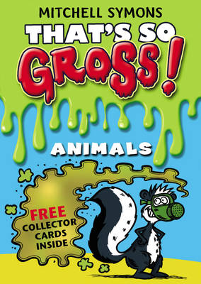 That's So Gross! Animals
