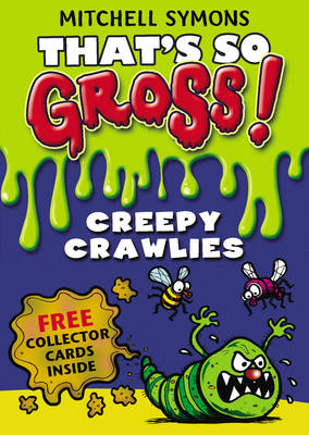 That's So Gross! Creepy Crawlies