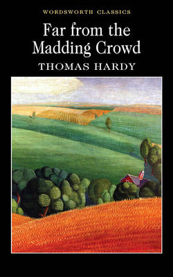 Far From the Madding Crowd by Thomas Hardy 9781853260674