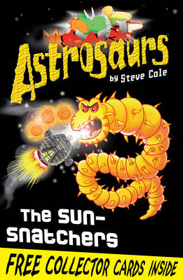 Astrosaurs : The Sun-snatchers