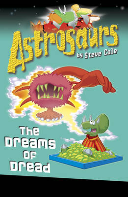 Astrosaurs : The Dreams of Dread