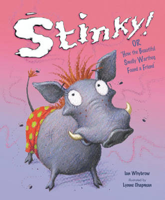 Stinky! or How the Beautiful Smelly Warthog Found a Friend