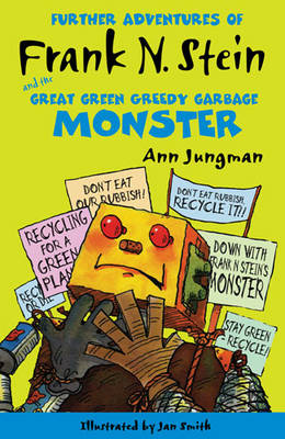 Further Adventures of Frank N Stein and the Great Green Garbage Monster
