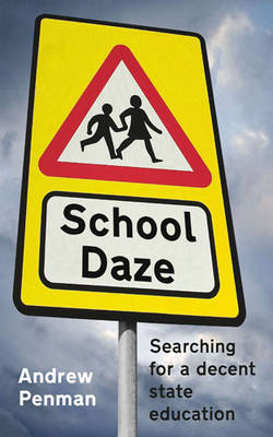 School Daze: My Search for a Decent State Secondary School