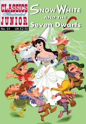 Snow White and the Seven Dwarfs (Classics Illustrated Junior)