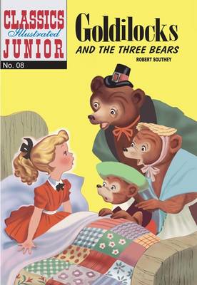 Goldilocks and the Three Bears (Classics Illustrated Junior)