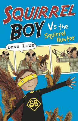 Squirrel Boy vs. the Squirrel Hunter