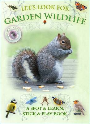 Let's Look for Garden Wildlife