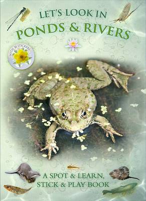 Let's Look in Ponds & Rivers