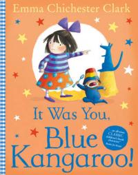 Book Cover for It Was You, Blue Kangaroo! by Emma Chichester Clark